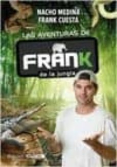 Las Aventuras De Frank De La Jungla (+ Cuaderno De Campo)
