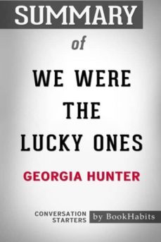 Summary Of We Were The Lucky Ones By Georgia Hunter