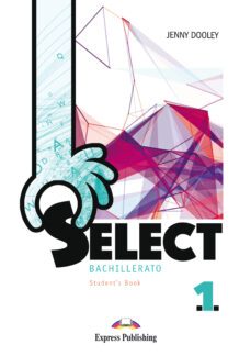 Select 1º Bachillerato Student Book (Edición En Inglés)