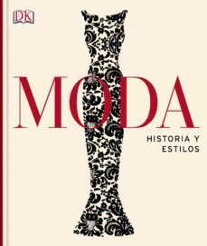 Moda. Historia Y Estilos