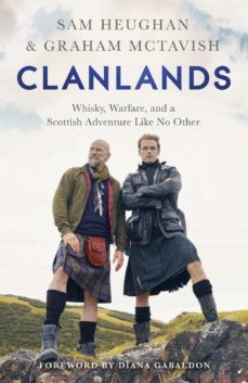 Clanlands: Whisky, Warfare, And A Scottish Adventure Like No Other (Edición En Inglés)