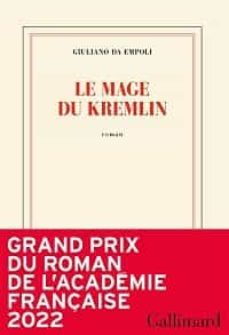 Le Mage Du Kremlin (Grand Prix Du Roman De L Académie Française 2022) (Edición En Francés)