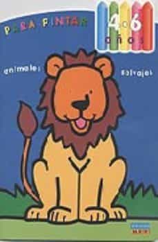 Para Pintar (4-6 Años) : Animales Salvajes