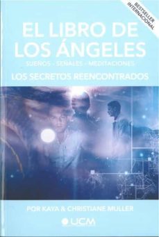 El Libro De Los Angeles. Sueños-Señales-Meditacion (Los Secretos Reencontrados)