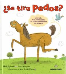 ¿Se Tira Pedos? Una Guía Para Niños Sobre Los Gases Que Expulsan Los Animales