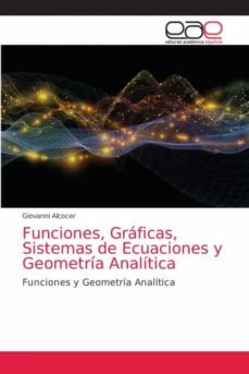 Funciones, Gráficas, Sistemas De Ecuaciones Y Geometría Analítica