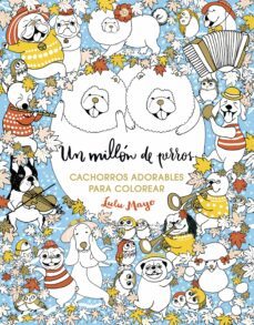 Un Millon De Perros: Cachorros Adorables Para Colorear