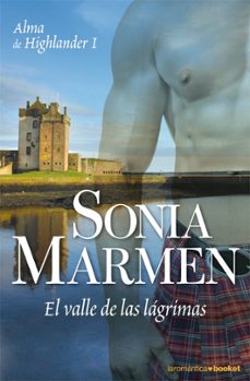 El Valle De Las Lagrimas (Alma De Highlander I)