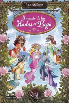 Tea Stilton Especial 1: El Secreto De Las Hadas Del Lago