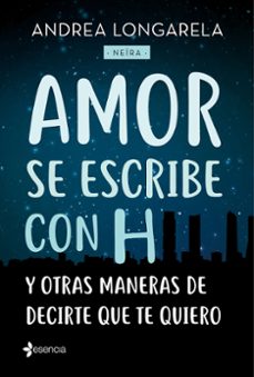 (Pe) Amor Se Escribe Con H Y Otras Maneras De Decirte Que Te Quiero