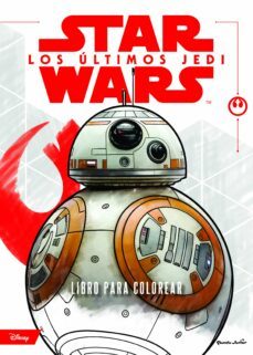 Star Wars: Los Ultimos Jedi: Libro Para Colorear