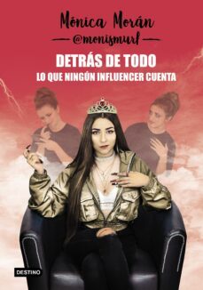 Detrás De Todo: Lo Que Ningún Influencer Cuenta