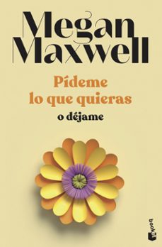 Pídeme Lo Que Quieras O Dejame