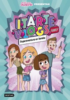 Itarte Vlogs Family 1. Superaventura En Familia