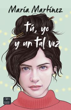 Tú, Yo Y Un Tal Vez
