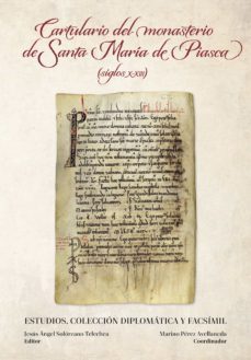Cartulario Del Monasterio De Santa María De Piasca (Siglos X-Xiii )