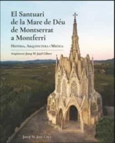El Santuari De La Mare De Deu De Montserrat A Montferri (Edicio Bilingüe Catala-English) (Edición En Catalán)