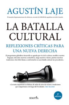La Batalla Cultural: Reflexiones Criticas Para Una Nueva Derecha
