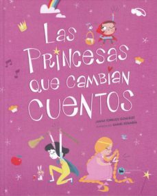 Las Princesas Que Cambian Cuentos