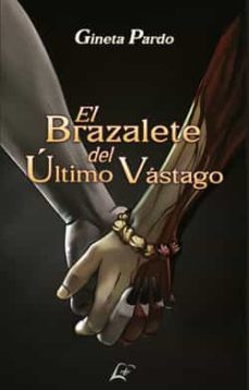 El Brazalete Del Ultimo Vastago