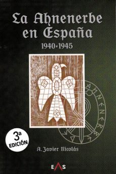 La Ahnenerbe En España 1940 - 1945