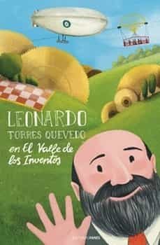 Leonardo Torres Quevedo En El Valle De Los Inventos