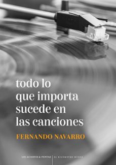 Todo Lo Que Importa Sucede En Las Canciones