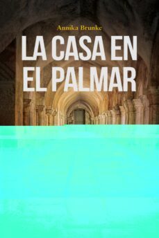 La Casa En El Palmar