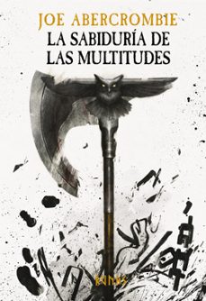 La Sabiduria De Las Multitudes (La Era De La Locura 3)