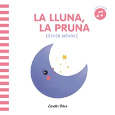 La Lluna La Pruna (Edición En Catalán)