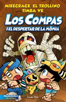 Los Compas 9. Los Compas I El Despertar De La Momia (Edición En Catalán)