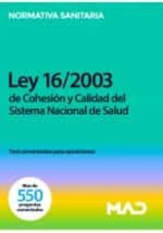 Ley 16/2003, De 28 De Mayo, De Cohesión Y Calidad Del Sistema Nacional De Salud. Test Comentados Para Oposiciones