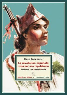 La Revolucion Española Vista Por Una Republicana (4ª Ed.)