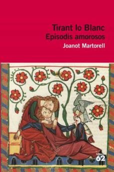 Tirant Lo Blanc: Episodis Amorosos (Catalan) (Text Original) (Edición En Catalán)