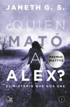 ¿Quien Mato A Alex?: El Misterio Que Nos Une