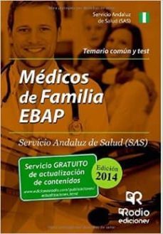 Médico De Familia Ebap Del Sas. Temario Común Y Test.