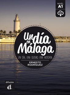 Un Dia En Malaga (Español Lengua Extranjera - Ele) (Nivel A1)
