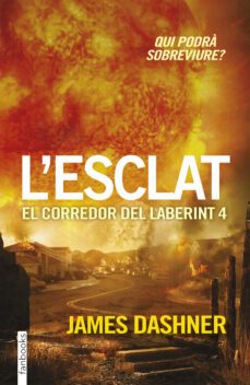 L Esclat. El Corredor Del Laberint 4 (Edición En Catalán)