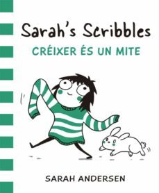 Sarah S Scribbles: Creixer Es Un Mite (Edición En Catalán)