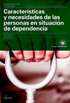 Caracteristicas Y Necesidades De Las Personas En Situacion De Dependencia