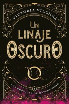 Un Linaje Oscuro (Las Crónicas De Ravenswood I)