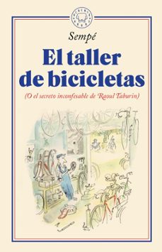El Taller De Bicicletas (O El Secreto Inconfesable De Raoul Tabourin)