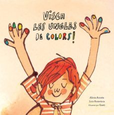 Visca Les Ungles De Colors! (Edición En Catalán)