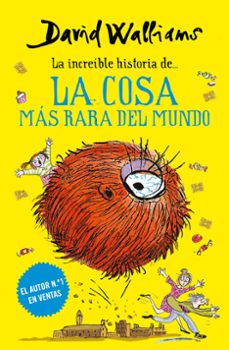 La Increible Historia De La Cosa Más Rara Del Mundo