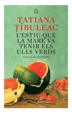 L Estiu Que La Mare Va Tenir Els Ulls Verds (Edición En Catalán)