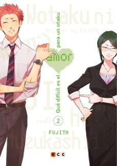Que Dificil Es El Amor Para Un Otaku 2 (Segunda Edicion)