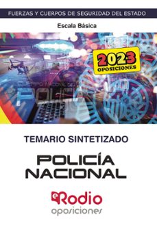 Policia Nacional. Escala Basica. Temario Sintetizado 2023