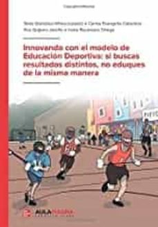 Innovando Con El Modelo De Educación Deportiva: Si Buscas Resulta Dos Distintos, No Eduques De La Misma Manera