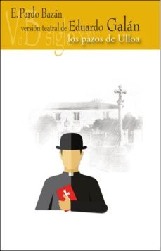 Los Pazos De Ulloa (Version Teatral De Eduardo Galan)