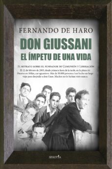 Don Giussani. El Impetu De Una Vida